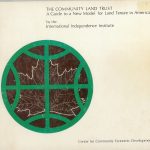 The Community Land Trust: A Guide to a New Model for Land Tenure in America